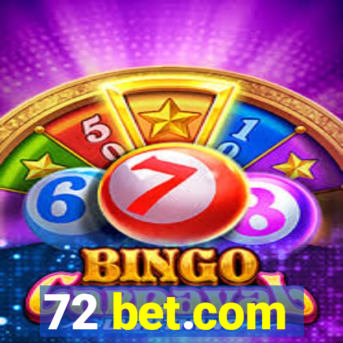 72 bet.com